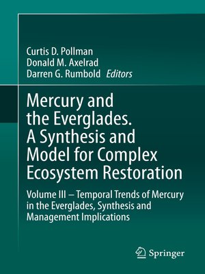 cover image of Mercury and the Everglades. a Synthesis and Model for Complex Ecosystem Restoration